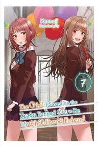 Produktbild: The Girl I Saved on the Train Turned Out to Be My Childhood Friend, Vol. 7 (light novel)