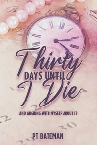 Produktbild: Thirty Days Until I Die