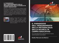 Produktbild: Il Paradosso Dell'insegnamento Della Metodologia Della Ricerca in Campo Educativo