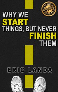 Produktbild: Why We Start Things, but Never Finish Them