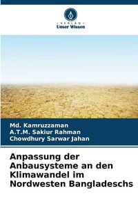 Produktbild: Anpassung der Anbausysteme an den Klimawandel im Nordwesten Bangladeschs