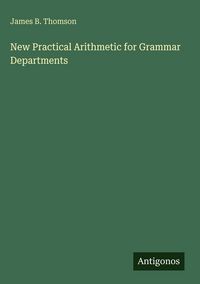 Produktbild: New Practical Arithmetic for Grammar Departments