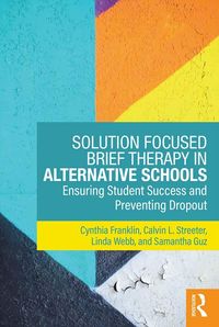 Produktbild: Solution Focused Brief Therapy in Alternative Schools