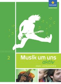 Produktbild: Musik um uns SI - Arbeits- und Musizierheft 2 (7.-9. Schuljahr)