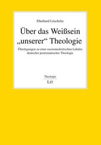 Produktbild: &Uuml;ber das Wei&szlig;sein &bdquo;unserer&ldquo; Theologie