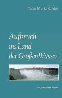 Produktbild: Aufbruch ins Land der Gro&szlig;en Wasser