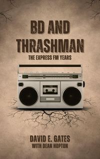 Produktbild: BD and Thrashman - The Express FM Years