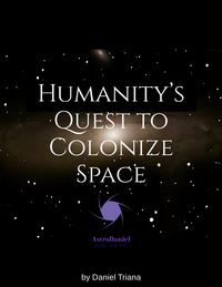 Produktbild: Humanity's Quest to Colonize Space