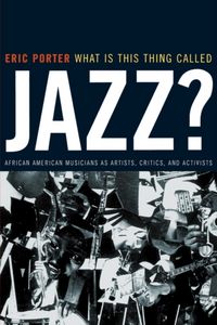 Produktbild: Porter, E: What Is This Thing Called Jazz?