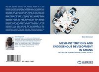 Produktbild: MESO-INSTITUTIONS AND ENDOGENOUS DEVELOPMENT IN GHANA