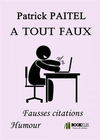 Produktbild: A tout faux fausses citations