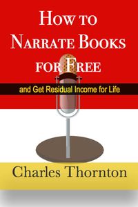 Produktbild: How to Narrate Books for Free and Get Residual Income for Life