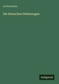 Produktbild: Die Deutschen Heldensagen