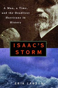 Bild vom Artikel Isaac's Storm: A Man, a Time, and the Deadliest Hurricane in History vom Autor Erik Larson