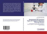 Produktbild: Assessment Of Common Types Of Vaginal Infections Among Women