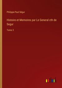 Produktbild: Histoire et Memoires par Le General cth de Segur