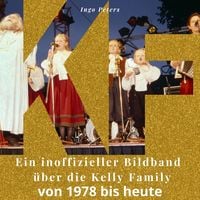Produktbild: Ein inoffizieller Bildband &uuml;ber die Kelly Family