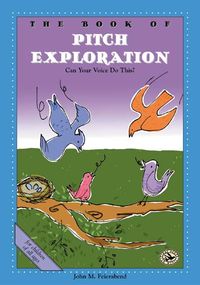 Produktbild: The Book of Pitch Exploration: Can Your Voice Do This?
