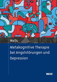Produktbild: Metakognitive Therapie bei Angstst&ouml;rungen und Depression