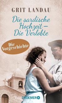 Bild vom Artikel Die sardische Hochzeit - Die Verlobte vom Autor Grit Landau