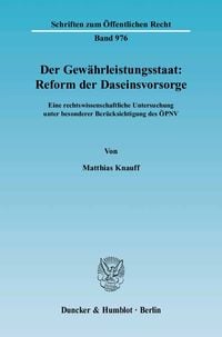Produktbild: Der Gew&auml;hrleistungsstaat: Reform der Daseinsvorsorge.