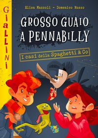 Produktbild: Grosso guaio a Pennabilly. I casi della Spaghetti & Co