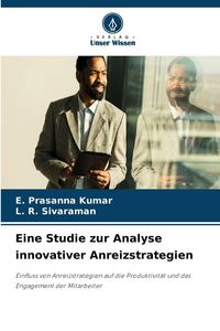 Produktbild: Eine Studie zur Analyse innovativer Anreizstrategien