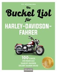 Bild vom Artikel Die Bucket List für Harley-Davidson-Fahrer vom Autor Uli Böckmann