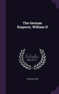 Produktbild: The German Emperor, William II
