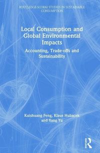 Produktbild: Feng, K: Local Consumption and Global Environmental Impacts