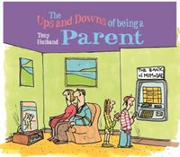 Produktbild: Husband, T: The Ups and Downs of Being a Parent