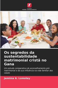 Produktbild: Os segredos da sustentabilidade matrimonial crist&atilde; no Gana