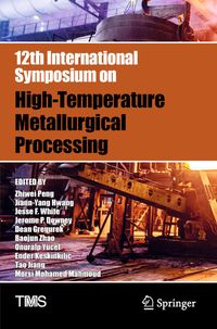 Produktbild: 12th International Symposium on High-Temperature Metallurgical Processing