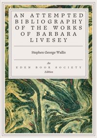Produktbild: An Attempted Bibliography of the Works of Barbara Livesey Barbara Livesey