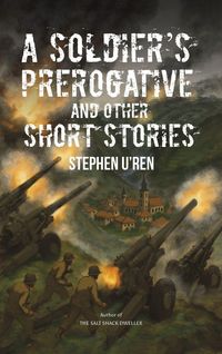 Produktbild: A Soldier's Prerogative and Other Short Stories