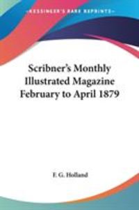 Produktbild: Scribner's Monthly Illustrated Magazine February to April 1879
