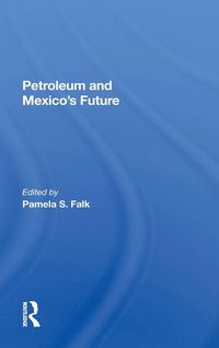 Produktbild: Petroleum And Mexico's Future