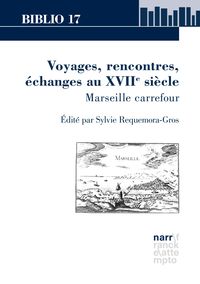 Produktbild: Voyages, rencontres, &eacute;changes au XVIIe si&egrave;cle