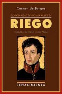 Produktbild: Gloriosa vida y desdichada muerte de don Rafael del Riego : un crimen de los borbones