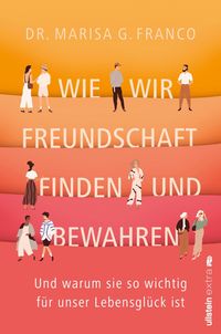 Produktbild: Wie wir Freundschaft finden und bewahren