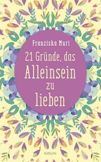 Produktbild: 21 Gr&uuml;nde, das Alleinsein zu lieben