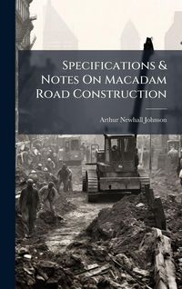 Produktbild: Specifications & Notes On Macadam Road Construction