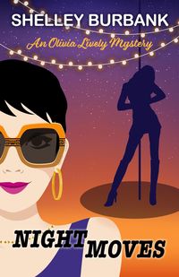 Produktbild: Night Moves (An Olivia Lively Mystery, #2)
