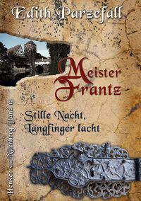 Bild vom Artikel Meister Frantz - Stille Nacht, Langfinger lacht vom Autor Edith Parzefall