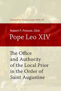 Produktbild: The Office and Authority of the Local Prior in the Order of Saint Augustine