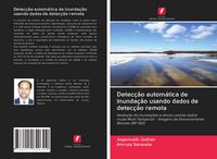 Produktbild: Detec&ccedil;&atilde;o autom&aacute;tica de inunda&ccedil;&atilde;o usando dados de detec&ccedil;&atilde;o remota