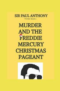 Produktbild: MURDER and the FREDDIE MERCURY CHRISTMAS PAGEANT