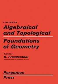 Produktbild: Algebraical and Topological Foundations of Geometry