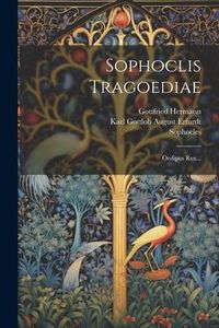 Produktbild: Sophoclis Tragoediae: Oedipus Rex...