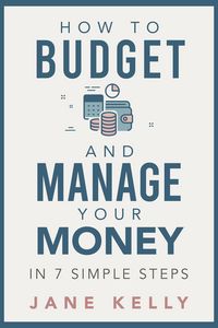 Produktbild: How To Budget And Manage Your Money In 7 Simple Steps